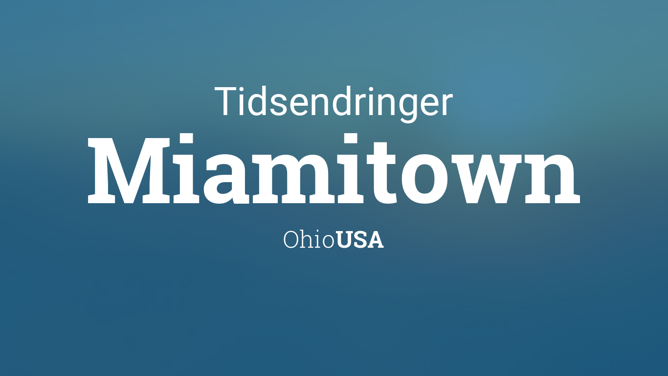 Cityog.php?title=Tidsendringer&city=Miamitown&state=Ohio&country=USA